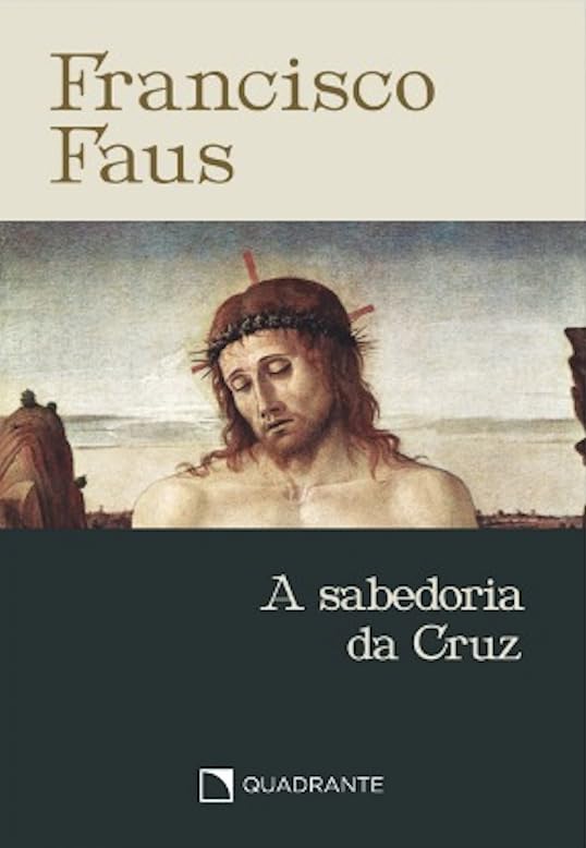 A sabedoria da Cruz